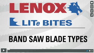 Band Saw Blade Types - Lenox - Video